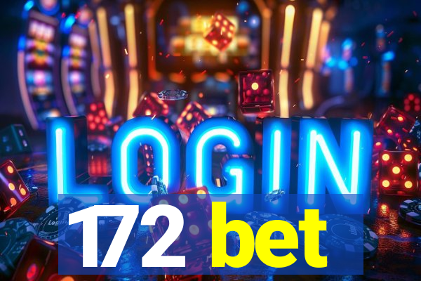 172 bet