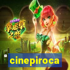 cinepiroca