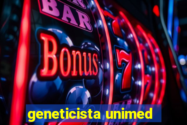 geneticista unimed