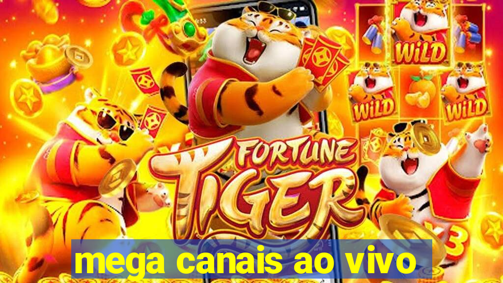 mega canais ao vivo