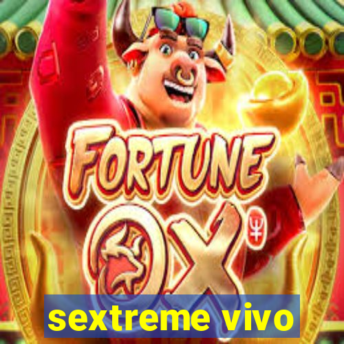 sextreme vivo