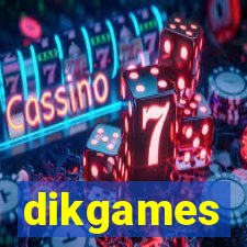 dikgames