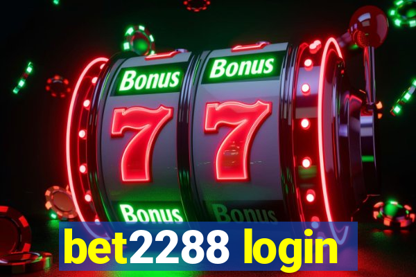 bet2288 login