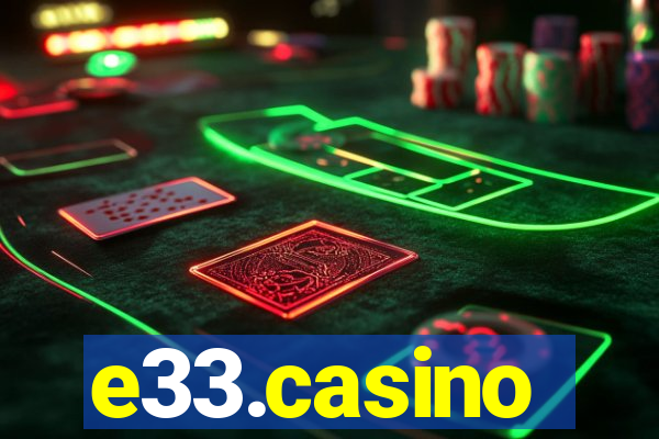 e33.casino