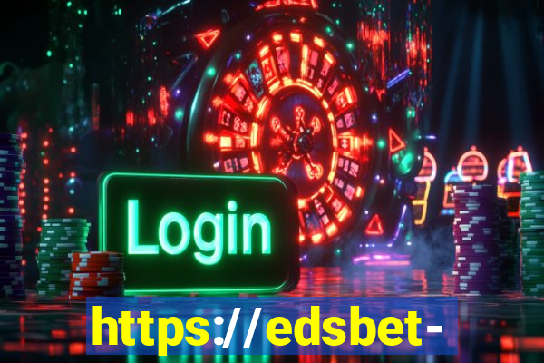 https://edsbet-com.jogos.app