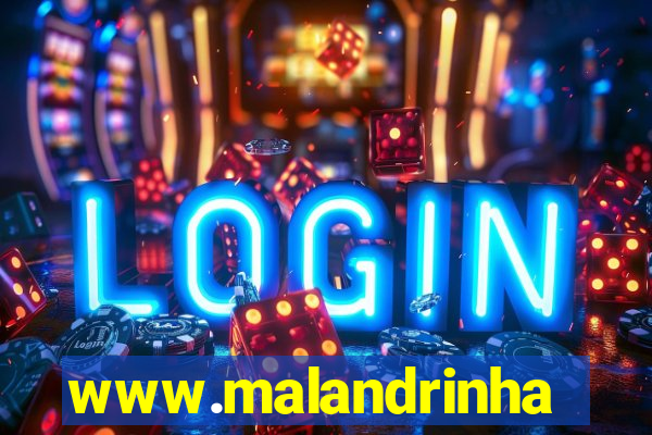 www.malandrinhas.net