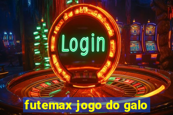 futemax jogo do galo