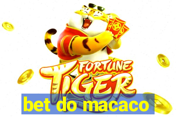 bet do macaco