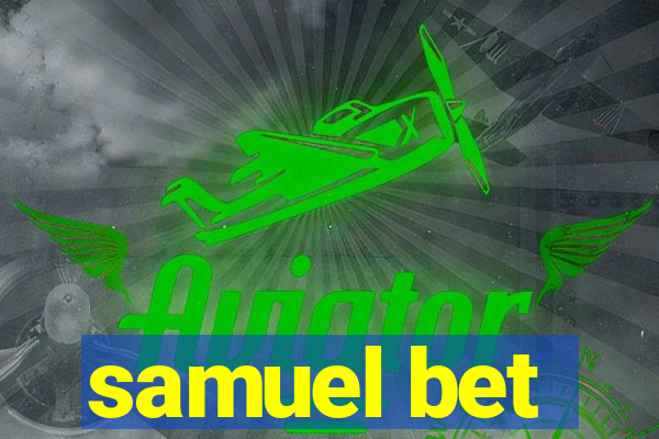 samuel bet