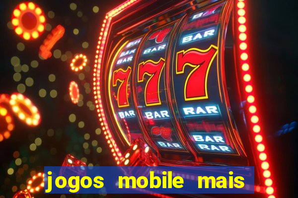 jogos mobile mais jogados 2024