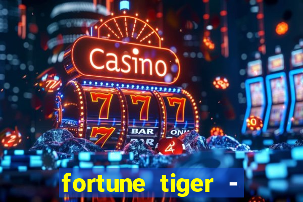 fortune tiger - horário das cartas 10x