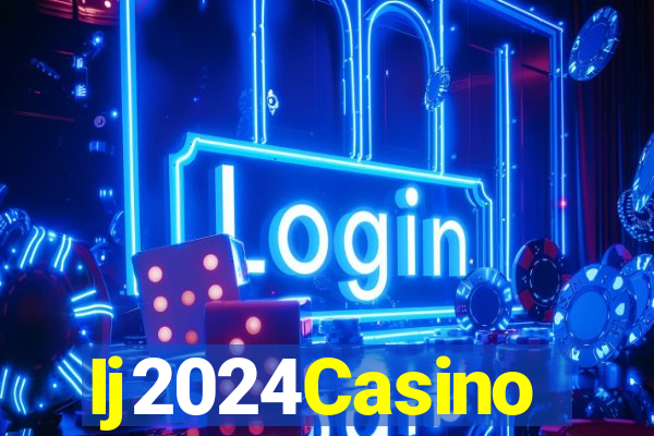 Ij2024Casino