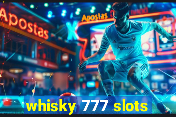 whisky 777 slots