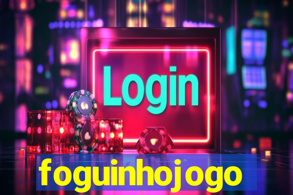 foguinhojogo