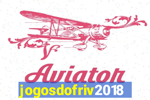 jogosdofriv2018