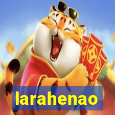 larahenao