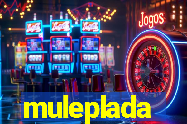 muleplada