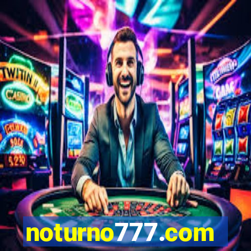 noturno777.com