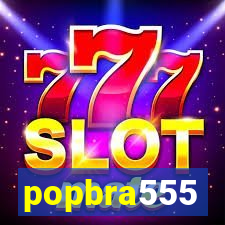 popbra555