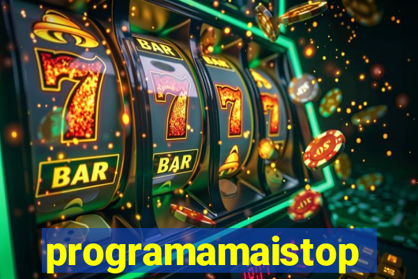 programamaistop