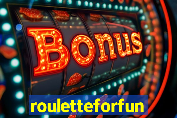 rouletteforfun