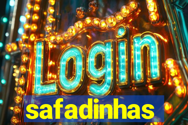 safadinhas