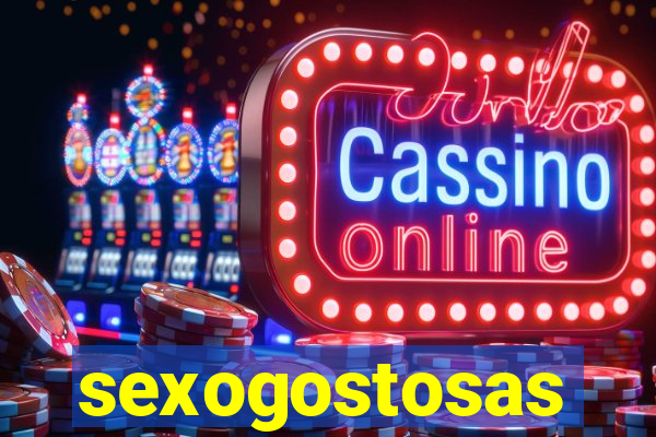 sexogostosas