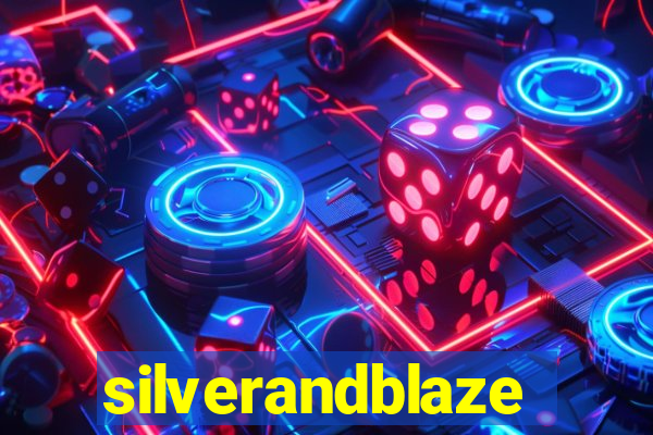 silverandblaze