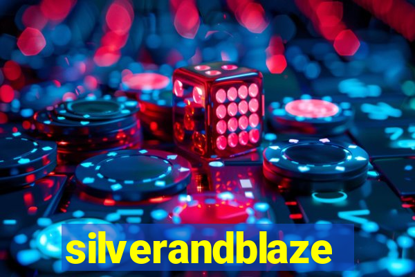 silverandblaze