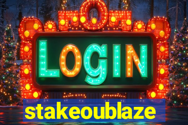 stakeoublaze