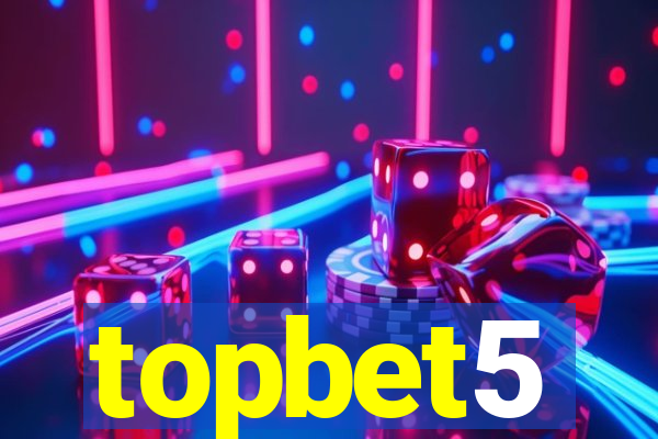 topbet5