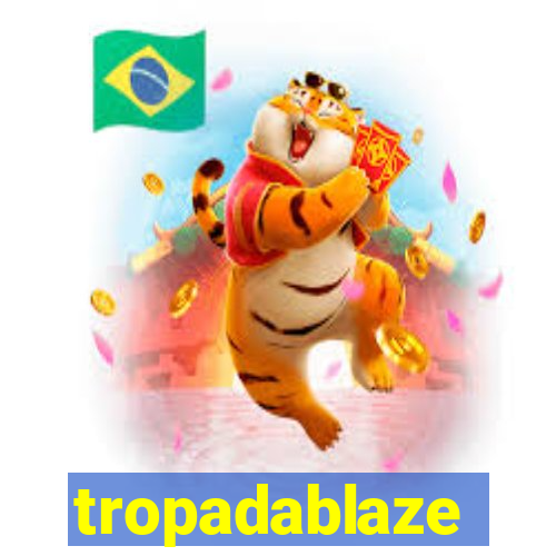 tropadablaze